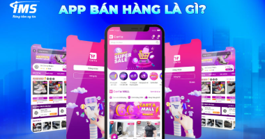 Tầm quan trọng của App bán hàng trong kinh doanh hiện đại
