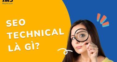 SEO Technical là gì? Tối ưu SEO Technical cho thiết bị di động