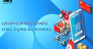 Công ty thiết kế App bán hàng và xu hướng phát triển của thị trường thương mại điện tử hiện nay