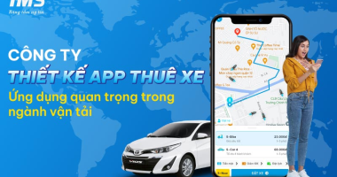 Công ty thiết kế App thuê xe - Ứng dụng quan trọng trong ngành vận tải
