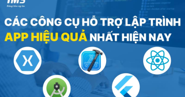 Các công cụ hỗ trợ lập trình App hiệu quả nhất hiện nay