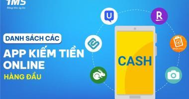 Đánh giá chi tiết các App kiếm tiền Online hàng đầu