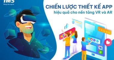 Chiến lược thiết kế App hiệu quả cho nền tảng VR và AR