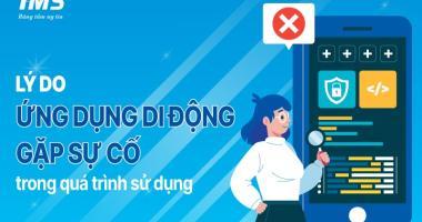 Phân tích các lý do ứng dụng di động gặp sự cố trong quá trình sử dụng