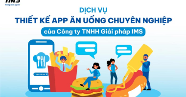 Bí quyết thiết kế App ăn uống chuyên nghiệp thu hút khách hàng tiềm năng