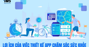 Thiết kế App chăm sóc sức khỏe: Xu hướng và lợi ích trong thời đại số