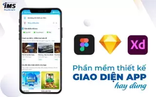 Cách thiết kế App Mobile đẹp với phần mềm thiết kế giao diện App hay dùng