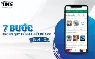 Hướng dẫn chi tiết quy trình thiết kế App dành cho người mới bắt đầu