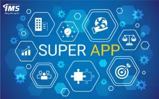 Lý do tại sao Super App đang trở thành xu hướng toàn cầu 2024