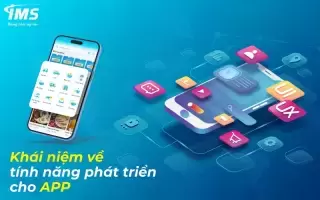 Những tính năng phát triển cho App không thể thiếu trong lĩnh vực thương mại điện tử