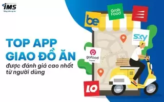 Top App giao đồ ăn được đánh giá cao nhất từ người dùng