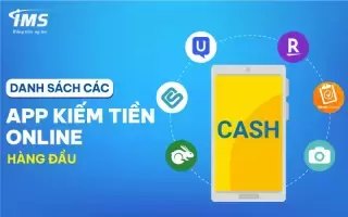 Đánh giá chi tiết các App kiếm tiền Online hàng đầu