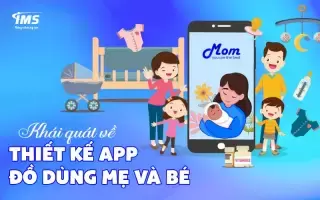 Thiết kế App đồ dùng mẹ và bé: Giải pháp tiện ích thông minh cho mẹ bỉm