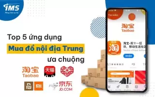 Top 5 ứng dụng mua đồ nội địa Trung ưa chuộng hiện nay và hướng dẫn cách mua cho người mới bắt đầu