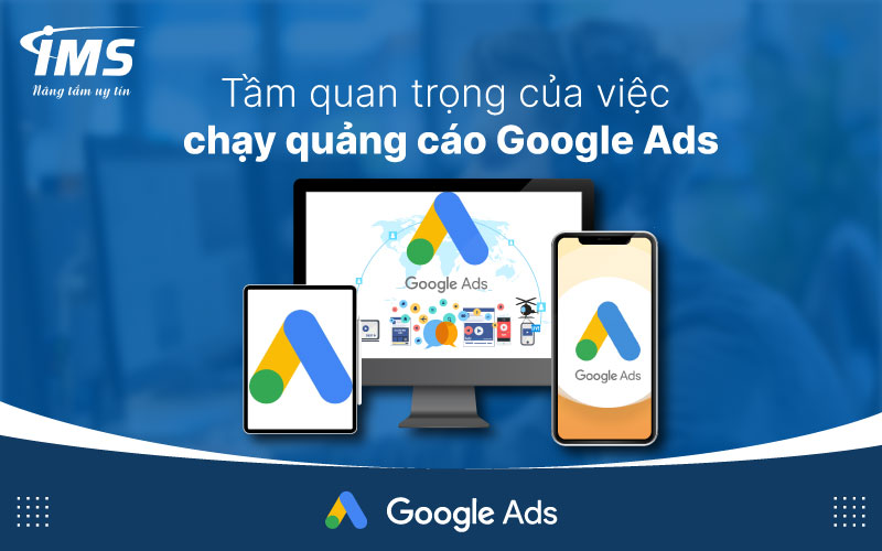 Tầm quan trọng của việc chạy quảng cáo Google Ads