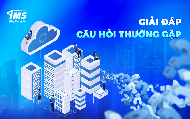 Giải đáp câu hỏi thường gặp