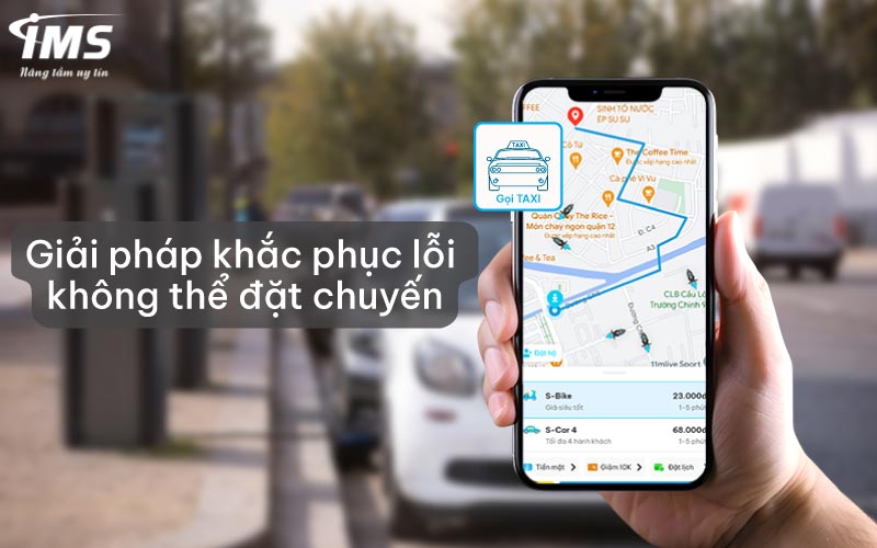 Giải pháp khắc phục lỗi không thể đặt chuyến