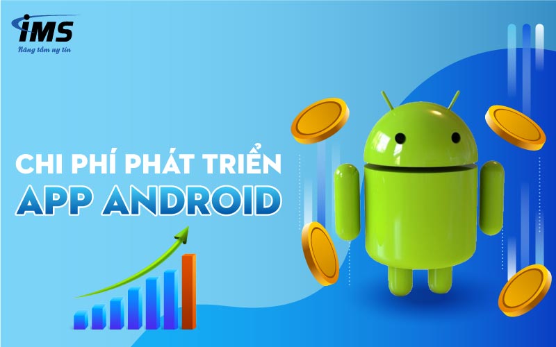 Chi phí phát triển App Android