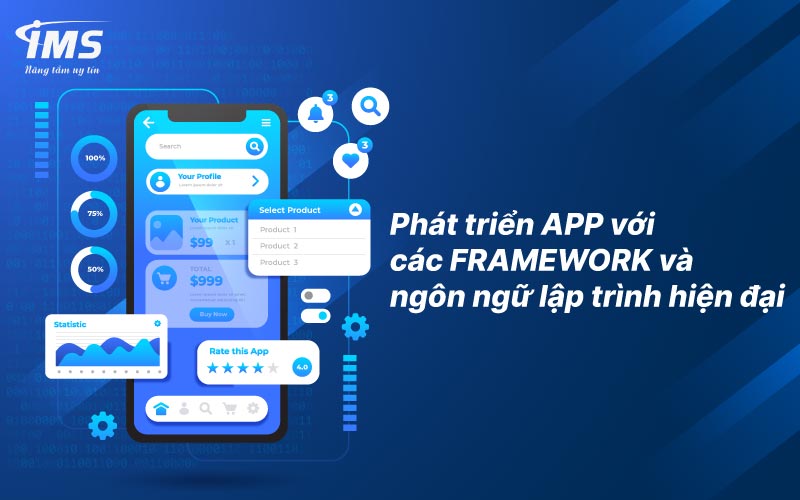 Phát triển app với các Framework và ngôn ngữ lập trình hiện đại