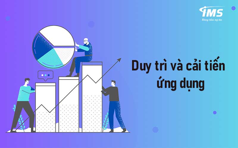 Duy trì và cải tiến ứng dụng