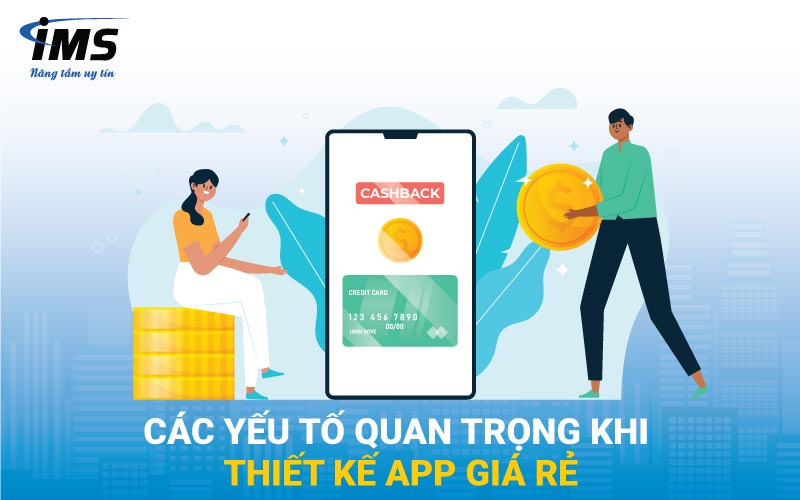 Các yếu tố quan trọng khi thiết kế App giá rẻ