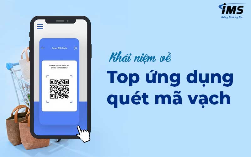 Khái niệm Top ứng dụng quét mã vạch