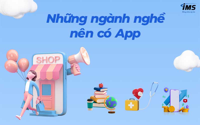 Những ngành nghề nên có App