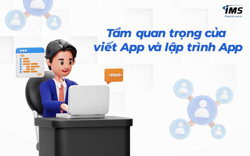 Tầm quan trọng của viết App và lập trình App