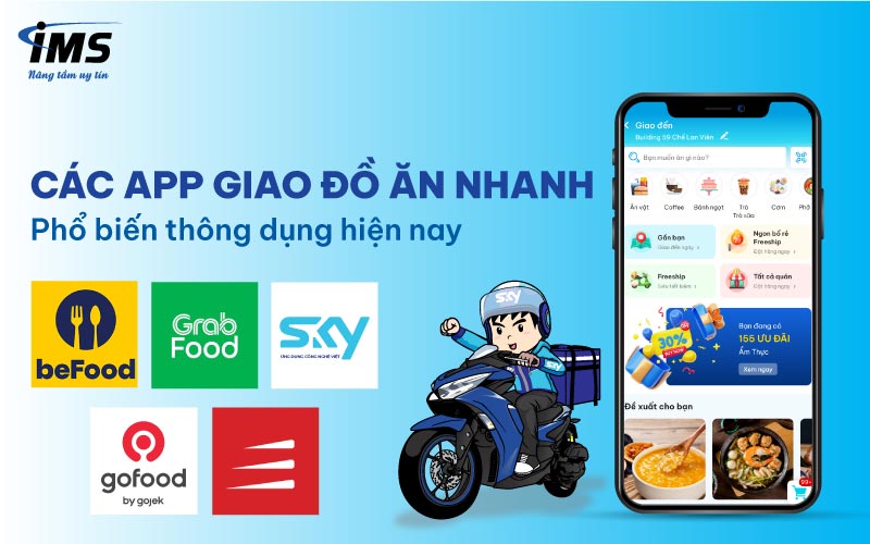 Các App giao đồ ăn nhanh phổ biến thông dụng hiện nay