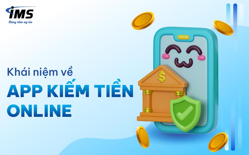 Khái niệm về App kiếm tiền Online