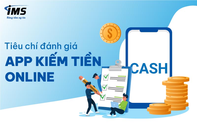 Tiêu chí đánh giá App kiếm tiền Online