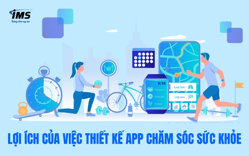 Lợi ích của việc thiết kế app chăm sóc sức khỏe