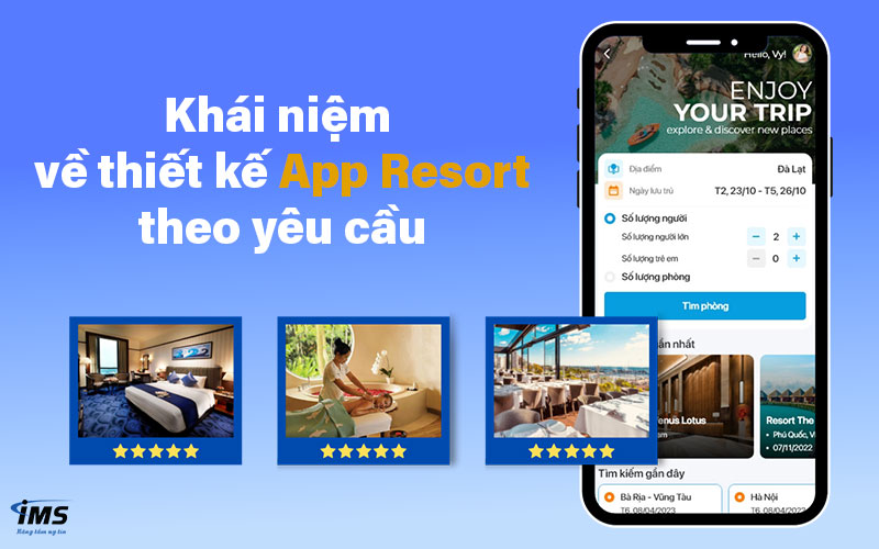 Khái niệm về thiết kế App Resort theo yêu cầu